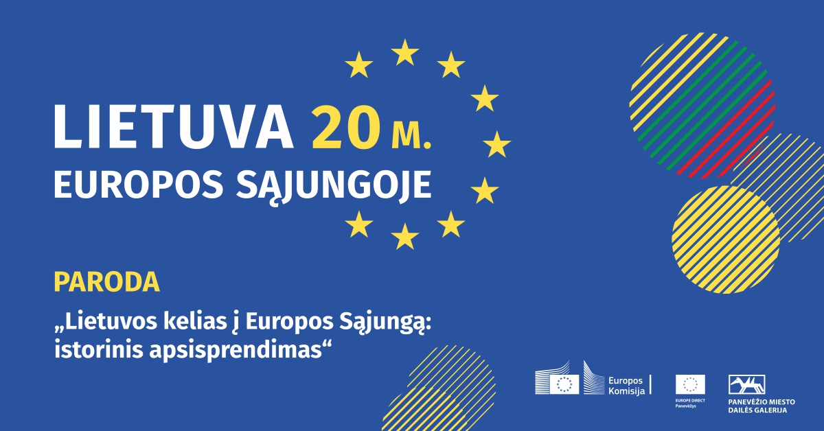 Parodos plakatas, kuriame parašyta „Lietuva 20 m. Europos Sąjungoje“