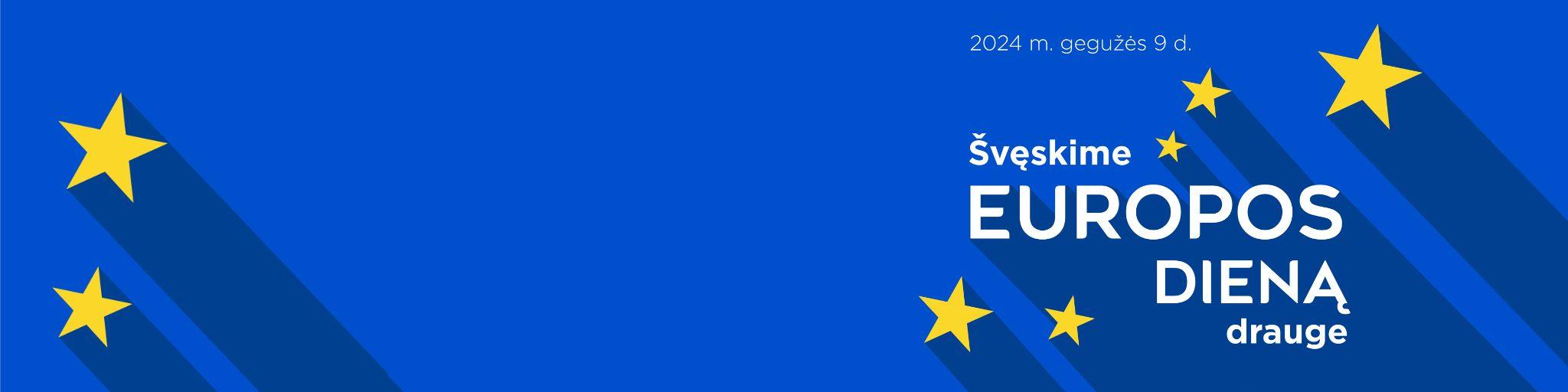 Skirtukas, kuriame parašyta „Švęskime Europos dieną drauge“